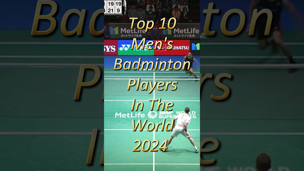 Top 10 Men's Badminton Players😍 In The World🌎 2024 