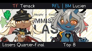 [PAYDAY x Yinghua Commission Clash] Top 8 Losers Quarters - TF | Tenack VS RFL | BM | Lucien