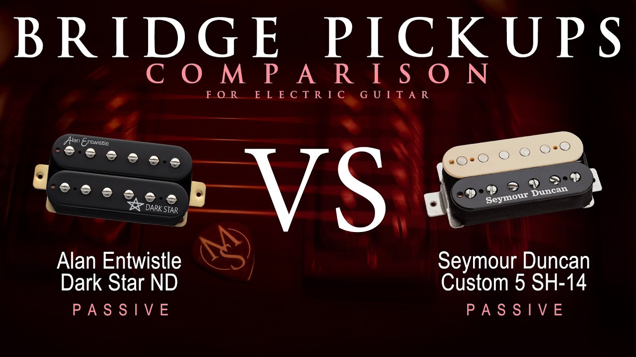 Alan Entwistle DARK STAR ND vs Seymour Duncan CUSTOM 5 SH-14