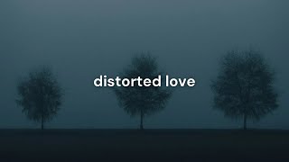 insensible, sevenlies  distorted love (Slowed + Reverb)