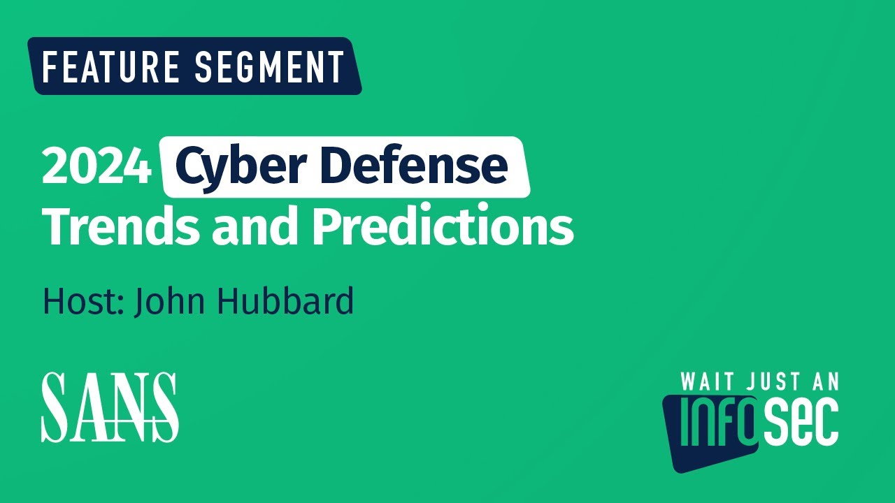 2024 Cyber Defense Trends and Predictions | FEATURE SEGMENT - YouTube
