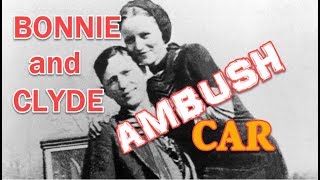 The Bonnie and Clyde Ambush Car