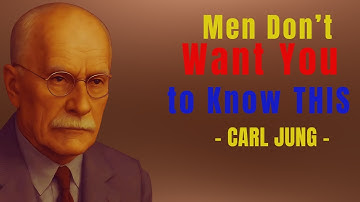 9 Weaknesses of MEN You Can Exploit -Carl jung-