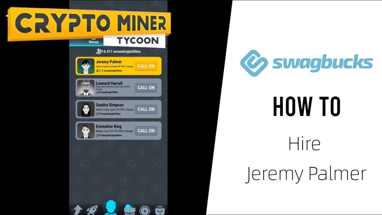 Crypto Miner Tycoon | How to Hire Jeremy Palmer | SwagBucks Guide