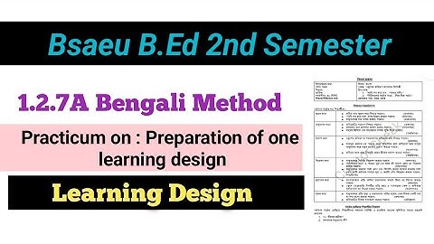 Bsaeu B.ed 2nd Sem 1.2.7A Bengali method preparation of one learning design practicum