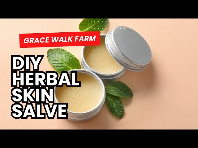 DIY Salve - How to Make an Herbal Salve