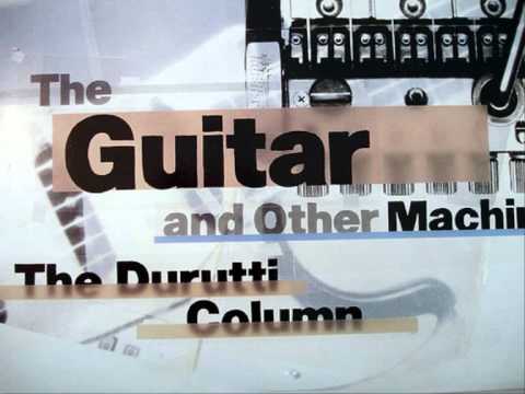 The Durutti Column — The Durutti Column, "U.S.P."