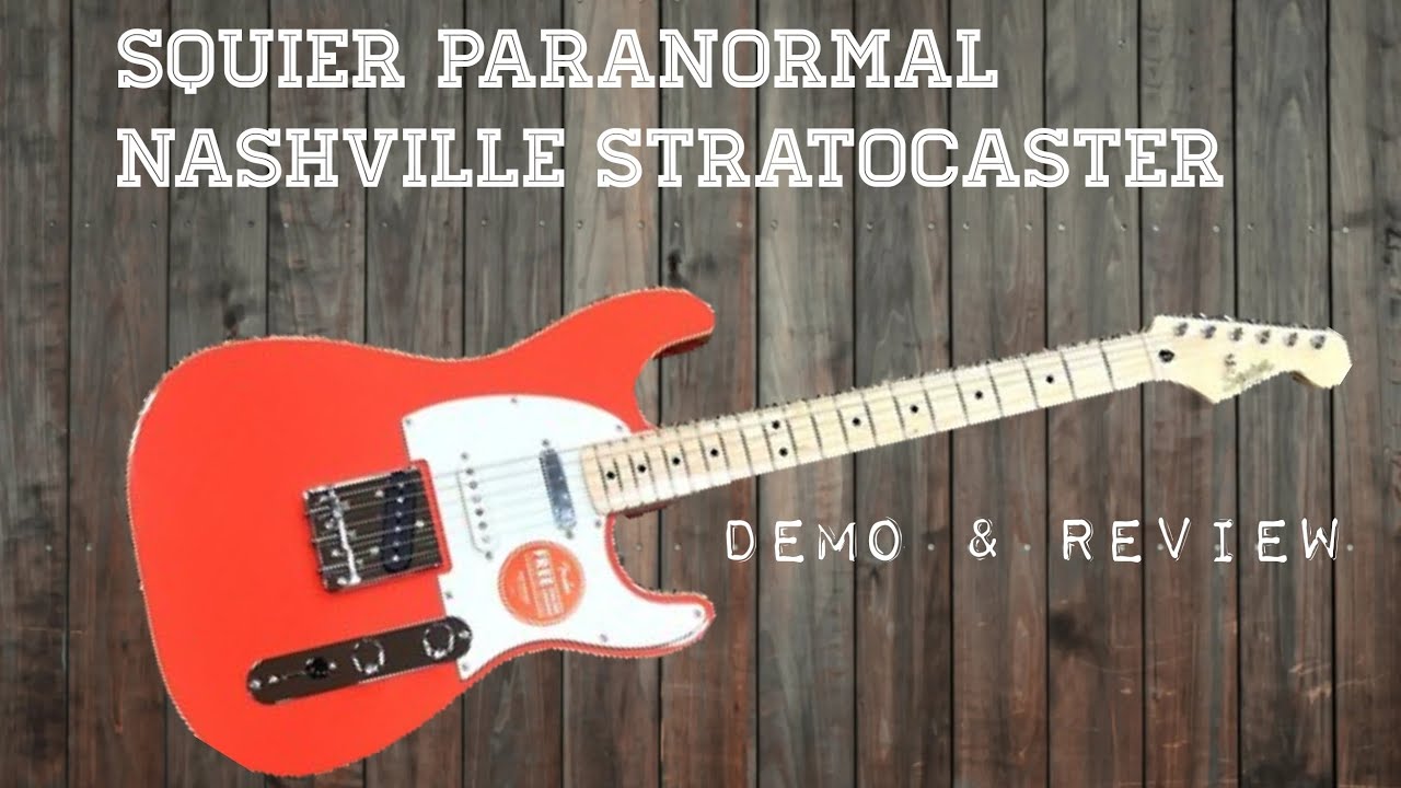 Squier Paranormal Nashville Stratocaster Demo & Review - YouTube
