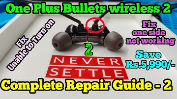 One plus bullets wireless 2 Troubleshooting || Unable to turn On || One side Not working | buttonset