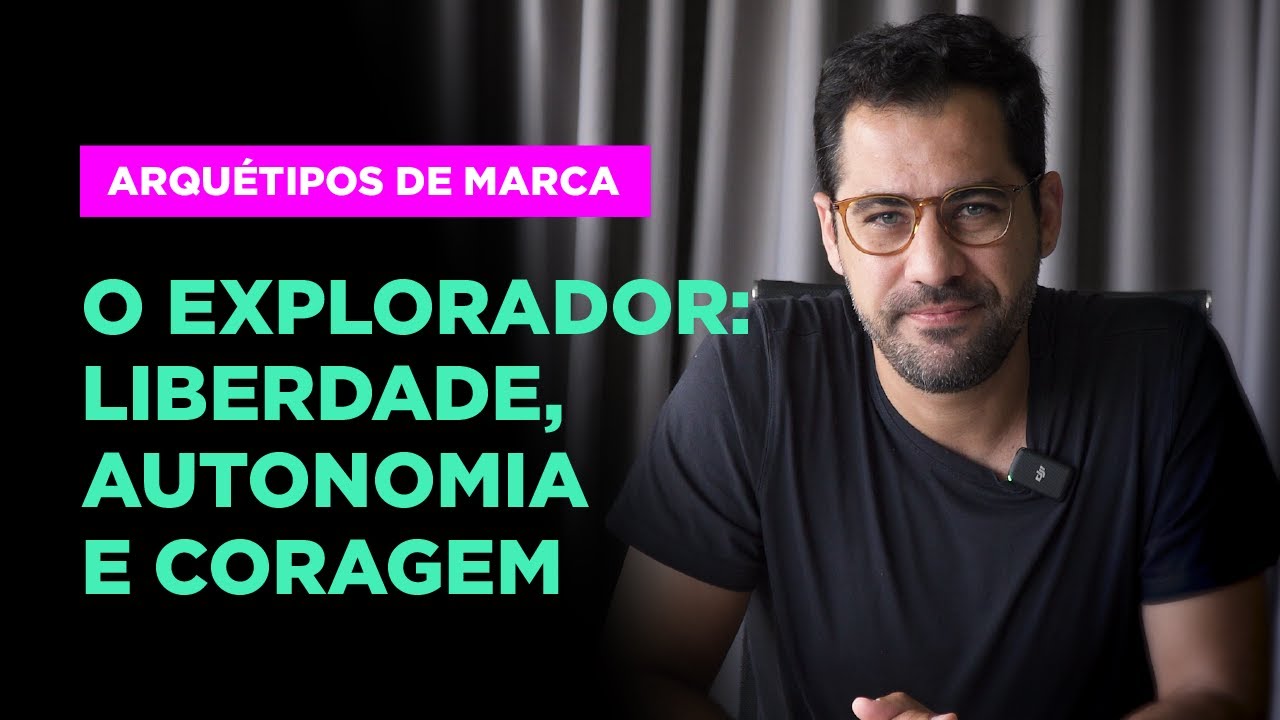 EXPLORADOR: o Arquétipo da Liberdade, Autonomia e Coragem