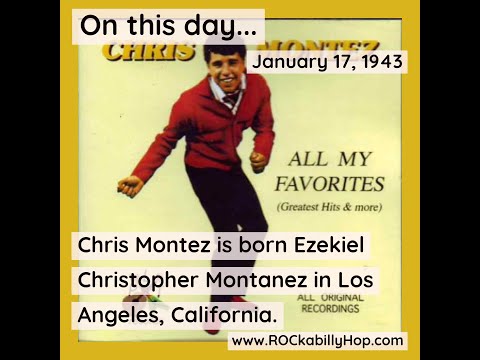 January 17, 1943 - Chris Montez