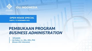 Open House Spesial - Pembukan program Business Administration IOU Indonesia