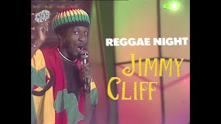 Jimmy Cliff - Reggae Night 1983 Tv - 10.04.1984 Tocata Improved