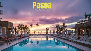 Pasea Hotel and Spa | Walk Though | Huntington Beach California