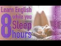Learn Everyday English Conversation While You Sleep | 8 Hours of English Listening Practice