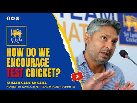 How do we encourage test cricket in Sri Lanka - Kumar Sangakkara