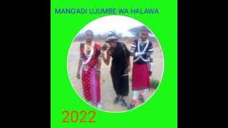 MANG'ADI NGELELA UJUMBE WA HALAWA 0623488601 MADULU  STUDIO 2022