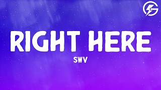 SWV - Right Here (Human Nature Radio Mix) (Lyrics)