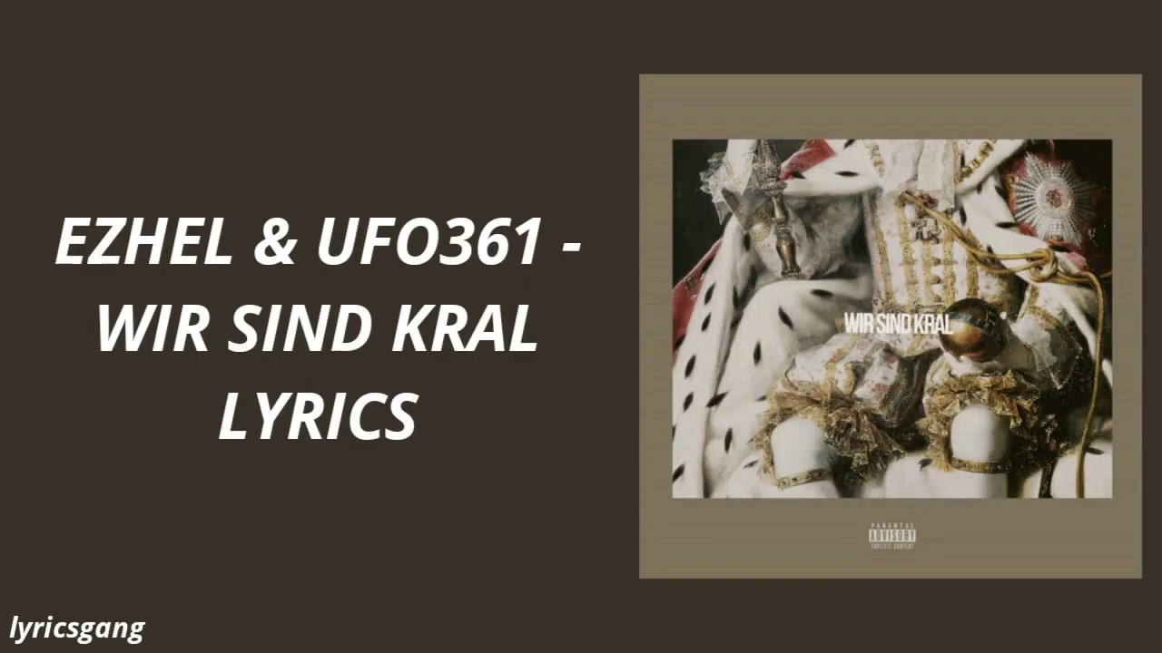 Ezhel & Ufo361 - Wir Sind Kral (Lyrics)
