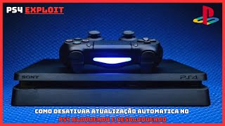 COMO DESATIVAR ATUALIZAÇÕES AUTOMÁTICAS NO PS4 BLOQUEADO E DESBLOQUEADO