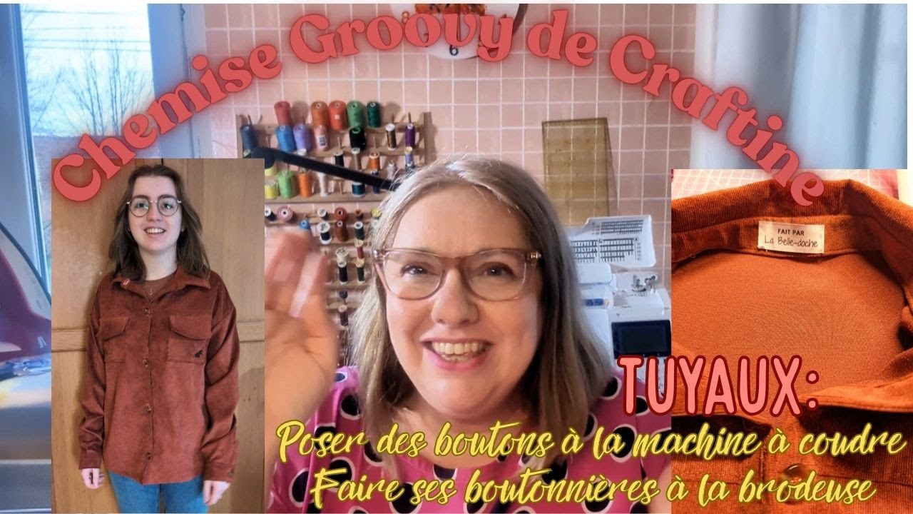 Mes bons tuyaux pour poser des boutons à la machine à coudre et réaliser la chemise Groovy