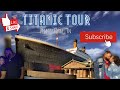 Titanic Museum Tour!