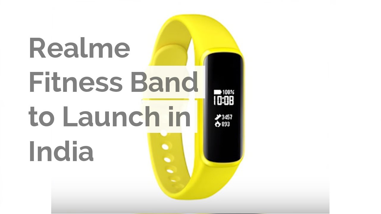 Realme Fitness Band to Launch in India YouTube