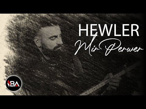 MÎR PERWER - HEWLÊR / 2020 [Official Music]