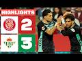 Girona FC 2-3 Real Betis | Resumen La Liga ⚽