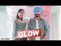 Glow  khokhar phullarvan  deep royce  new punjabi song