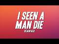 Scarface - I Seen a Man Die (Lyrics)