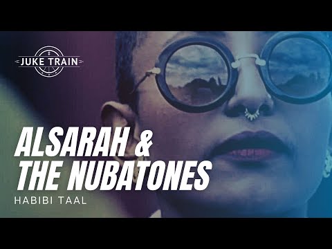 Juke Train 106 - Alsarah & The Nubatones - Habibi Taal