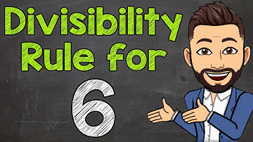 Divisibility Rule for 6 | Math with Mr. J