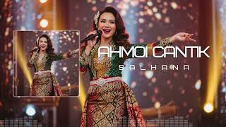 Salhana - Ahmoi Cantik