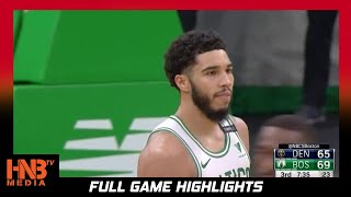 Denver Nuggets Vs Boston Celtics 2.16.21 | Full Highlights Denver Nuggets Vs Boston Celtics 2.16.21 | Full Highlights