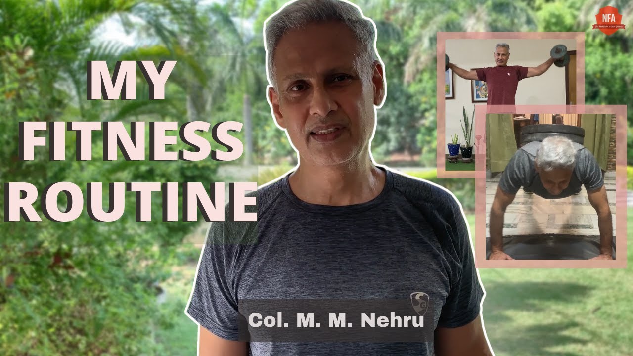 My Fitness Routine During the Lockdown | Cardio and Strengthening Exercises | Col. M. M. Nehru