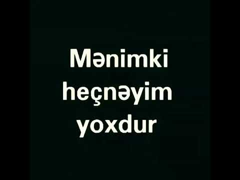 Mənim ki heç nəyim yoxdu