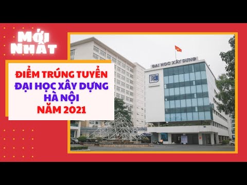 Video Đại học Xây dựng Hà Nội công bố điểm chuẩn trúng tuyển... - YouTube