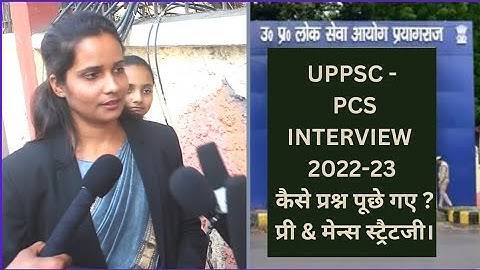 UPPSC/UPPCS INTERVIEW 2022-2023 Which Questions Asked Strategy For Pre Mains &Interview Shweta Ma