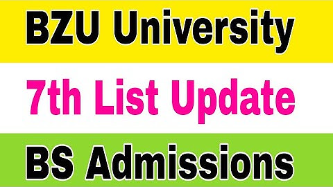BZU University 7th Merit List Update 2023 BS Admissions|BZU Merit Lists 2023 Check Online|