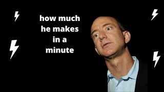 how much jeff bezos earn in one minute