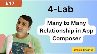 App_Composer #17 - Many to Many Relationship Lab Class | Oracle Shooter