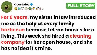 For 6 years, my sister in law introduced me as the help at every family barbecue because... Guide