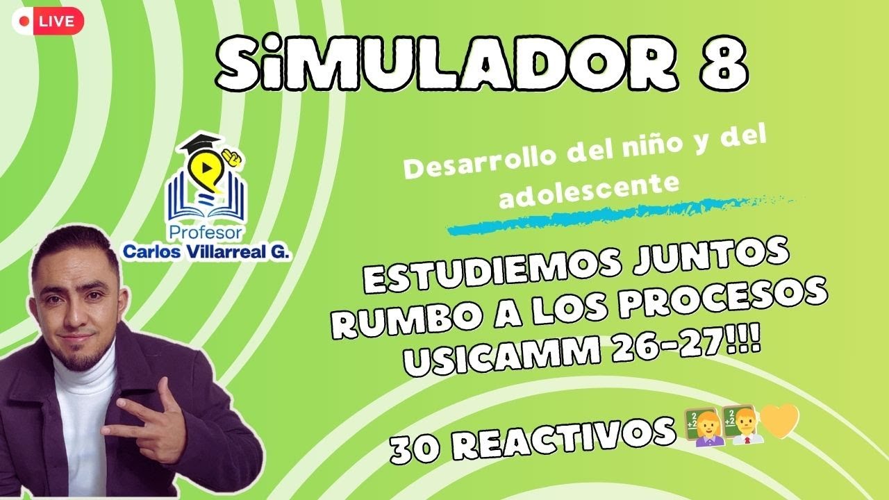 Simualdor 8 / Desarrollo del niño y del adolescente👩‍🏫👨‍🏫 / 30 reactivos