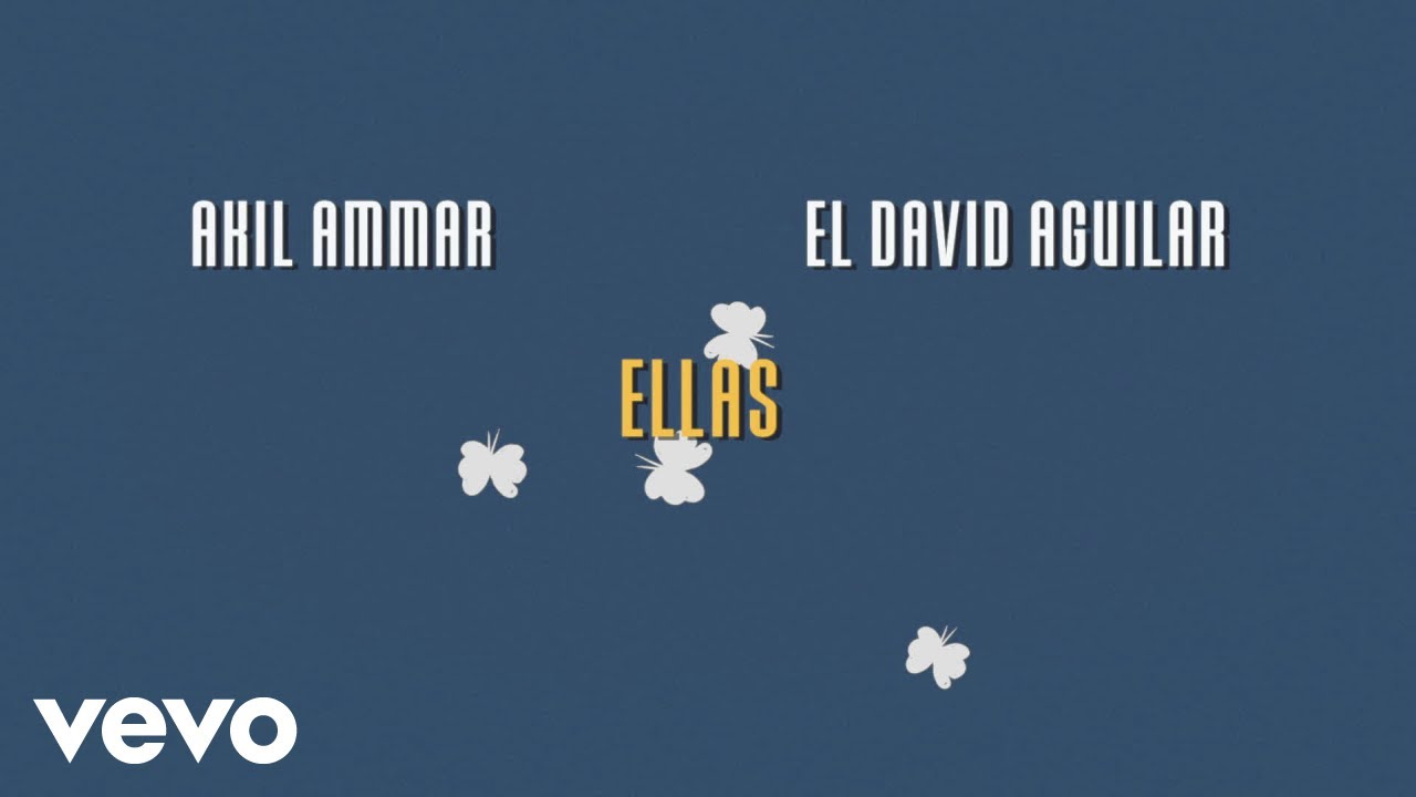 Watch Akil Ammar, El David Aguilar - Ellas (Lyric Video) on YouTube Watch Akil Ammar, El David Aguilar - Ellas (Lyric Video) on YouTube