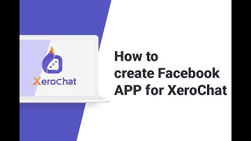 How to create Facebook APP for XeroChat