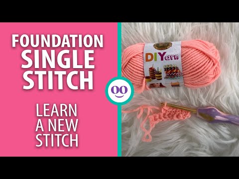 HAPPILY HOOKED STITCH TUTORIAL: FOUNDATION SINGLE CROCHET