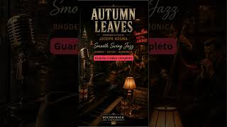 Autumn Leaves – Joseph Kosma 🍂 Smooth Swing Jazz #shorts