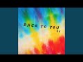 Back to You