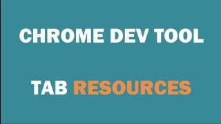 Chrome DevTools: il tab Resources (storage, cookie e cache)
